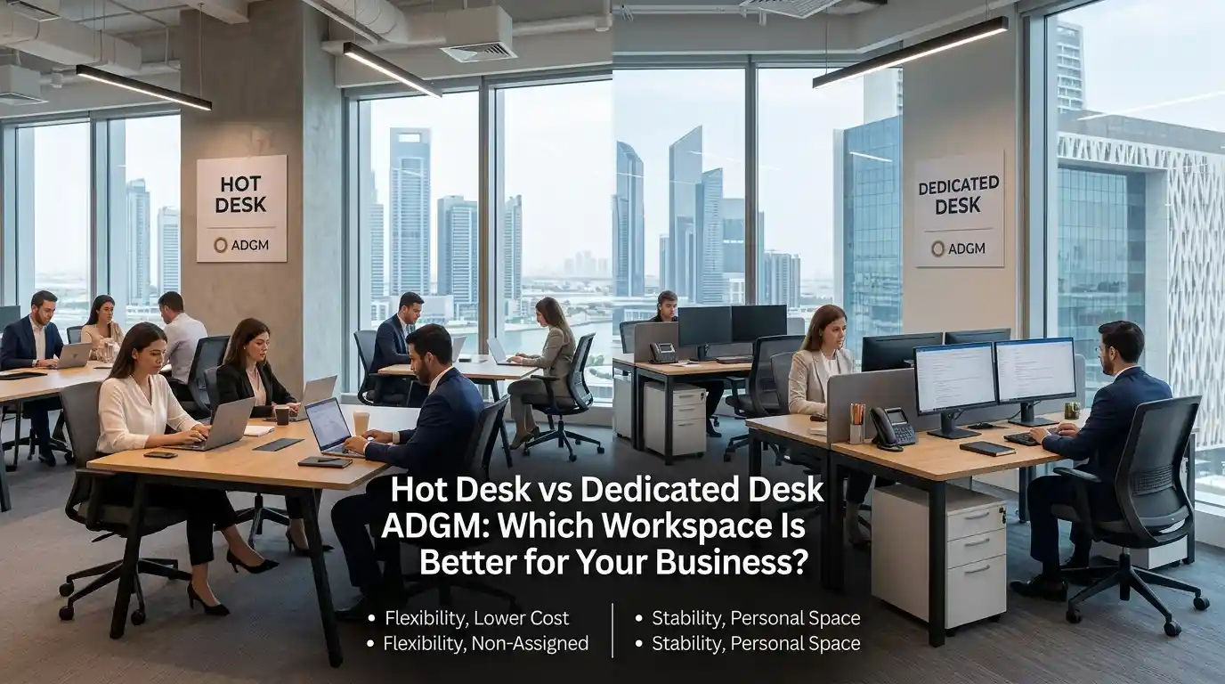 Hot Desk vs Dedicated Desk ADGM